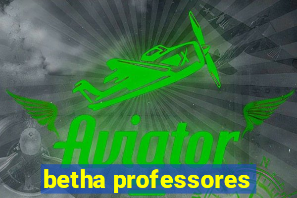 betha professores